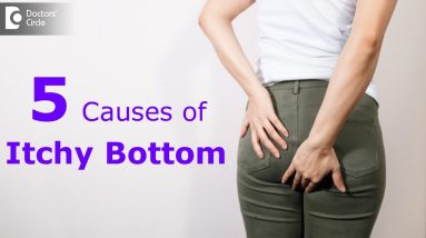 Itchy Bottom. Know these Important Causes & Prevent This - Dr. Rajasekhar M R | Doctors' Circle 16 1680357064 maxresdefault