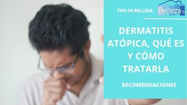 Dermatitis atópica, qué es y cómo tratarla - BellezaTv producido por Juan Gonzalo Angel Restrepo 16 1680586679 hqdefault