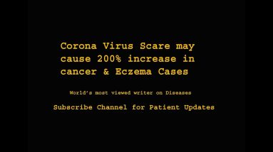 Corona Virus Advisories may cause 200% increase in cancer & Eczema cases - Corona Virus - Part 1 12 1680765234 maxresdefault