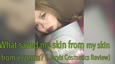 What saved my skin from eczema (jarvis cosmetics review) 20 1680784509 maxresdefault