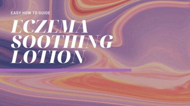 Easy Step-by-Step Eczema Lotion | Captions On 12 1680796832 maxresdefault