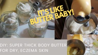 DIY: SUPER THICK !!! SHEA BODY BUTTER| DRY SKIN, ECZEMA #HEALTHYSKIN 6 1680809636 maxresdefault