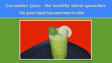 Cucumber juice the healthy thirst quencher - The green liquid has evenmore to offer 12 1681212983 maxresdefault