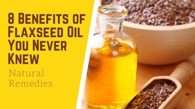 8 Benefits of Flaxseed Oil You Never Knew - Natural Remedies 18 1681221862 maxresdefault