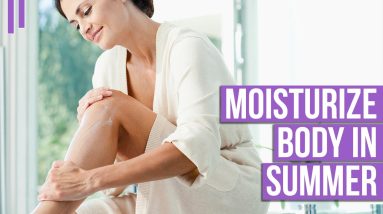 How to Moisturize Body in Summer 8 1681515054 maxresdefault