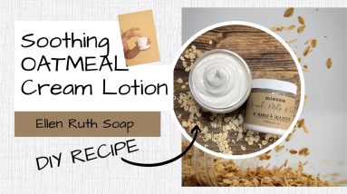 DIY Recipe - How to Make Thick & Soothing 🌾 OATMEAL CREAM 🌾 Lotion | Ellen Ruth Soap 12 1682098149 maxresdefault