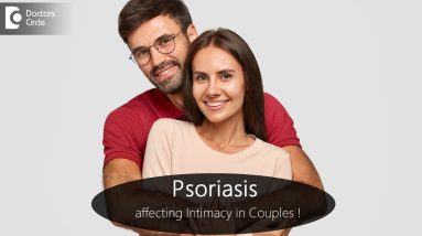PSORIASIS affecting intimate relationship in COUPLES|Fact Revealed-Dr.Chaithanya K S|Doctors' Circle 18 1682495881 maxresdefault