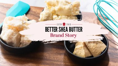 Better Shea Butter | Brand Story | Natural and Organic Skincare for all Skin Types 2 1682615697 maxresdefault