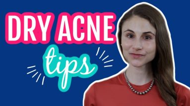 5 tips for dry acne| Dr Dray 12 1685672544 maxresdefault