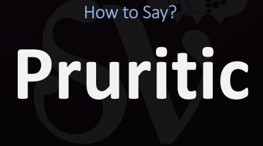How to Pronounce Pruritic? (CORRECTLY) 4 1685705641 maxresdefault