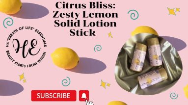 Citrus Bliss Zesty Lemon Solid Lotion Stick for Nourished Skin 18 1687511475 maxresdefault