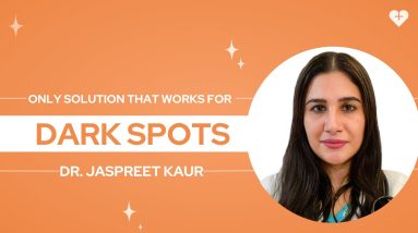 3 Steps To Remove Dark Spots That Actually Works | Dr. Jaspreet Kour | CureSkin 2 1689532637 maxresdefault