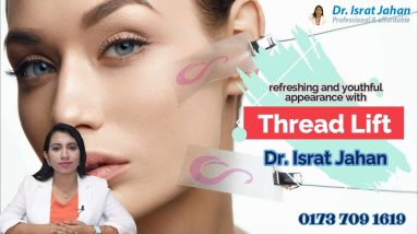 What is Thread Lift? Thread Lift for Face Lifting Details - Dr. Israt Jahan 2 1690149877 maxresdefault