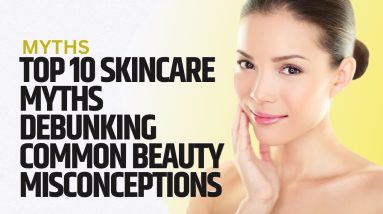 The TOP 10 Skincare Myths You Should Stop Following 14 1690570958 maxresdefault
