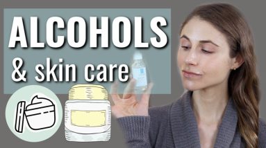 Alcohols in skin care products: denatured & fatty alcohols| Dr Dray 14 1690703417 maxresdefault