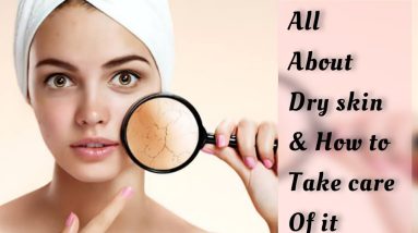 All about DRY SKIN & it's skin care | how to handle | @studioglitz2155 12 1691604108 maxresdefault