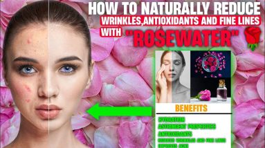 How to Naturally Reduce Wrinkles,Antioxidants and Fine Lines with "Rosewater"🌹 10 1691607814 maxresdefault